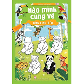 Kim Đồng - Nào mình cùng vẽ - Rừng xanh bí ẩn