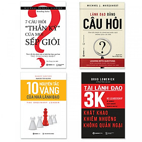 Combo 4 cuốn về Quản trị: Lãnh Đạo Bằng Câu Hỏi, 7 Câu Hỏi "Thần Kỳ" Của Mọi Sếp Giỏi, 10 Nguyên Tắc Vàng Của Nhà Lãnh Đạo, Tài Lãnh Đạo 3K