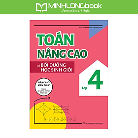 TOÁN NÂNG CAO & BỒI DƯỠNG HỌC SINH GIỎI LỚP 4