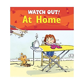 Watch Out! At Home