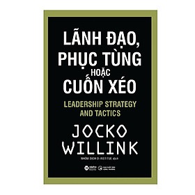 Trạm Đọc | Lãnh Đạo, Phục Tùng Hoặc Cuốn Xéo