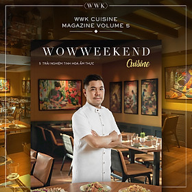 WOWWEEKEND CUISINE Vol 5 - HƯƠNG MÙA HÈ