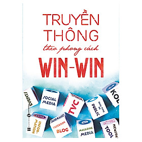 [Download Sách] Truyền Thông Theo Phong Cách Win-Win