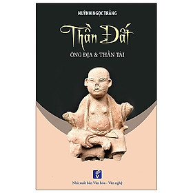 Hình ảnh sách Thần Đất - Ông Địa & Thần Tài