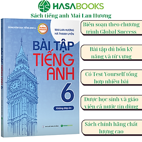 Bài Tập Tiếng Anh 6 Global Success (Không Đáp Án) - Mai Lan Hương