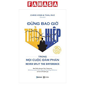 Sách - Đừng Bao Giờ Thỏa Hiệp Trong Mọi Cuộc Đàm Phán - Never The Difference