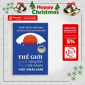 Trạm Đọc Official | Thế Giới Quả Là Rộng Lớn Và Có Rất Nhiều Việc Phải Làm (Tái Bản)