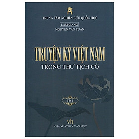 Truyện Ký Việt Nam Trong Thư Tịch Cổ - Tập 1