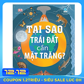 Tại Sao Trái Đất Cần Mặt Trăng?