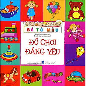 Sách Bé Tô Màu - Đồ Chơi Đáng Yêu (Tái Bản 2018)