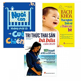 [Download Sách] Combo Dành Cho Bà Bầu: Nuôi con không phải là cuộc chiến + Tri Thức Thai Sản Bà Bầu Cần Biết + Bách Khoa Thai Nghén Sinh Nở Và Chăm Sóc Em Bé Tặng Kèm Bookmark Gương Mặt Cảm Xúc