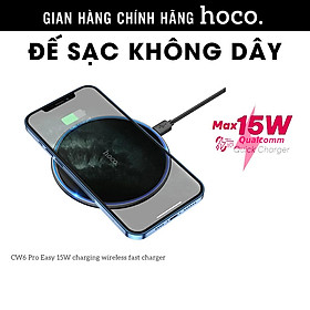 Mua Đế sạc nhanh không dây chính hãng Hoco CW6 Pro  sạc cảm ứng điện thoại không dây hàng chính hãng Hoco Official Store