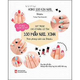 [Download Sách] 100 Mẫu Nail Xinh - Hot Trend Cho Cô Nàng Cá Tính