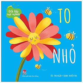 Đối lập ngộ nghĩnh: to - nhỏ