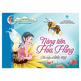 Science Of Fairy - Nàng Tiên Hoa Hồng - Tìm Hiểu Về Loài Ong
