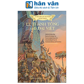 A History Of Vietnam In Pictures (In Colour) - Lý Thánh Tông And Đại Việt