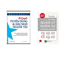 Hình ảnh Combo sách dành cho các nhà Lãnh Đạo:  Bí Quyết Tuyển Dụng Và Đãi Ngộ Người Tài (Tái Bản)+Kỹ Năng Quản Lý Nhân Sự Chuyên Nghiệp Tặng Bookmark Happy Life 