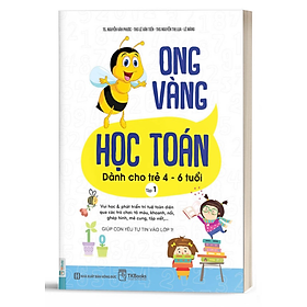 Ong Vàng Học Toán Dành Cho Trẻ 4-6 tuổi tập 1 - Bản Quyền