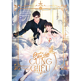 Siêu cấp cưng chiều (truyện tranh) - Công Ty Cổ Phần Waka