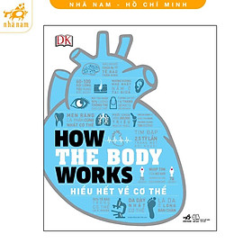 Sách - Hiểu hết về cơ thể (How the body works) (Nhã Nam HCM)