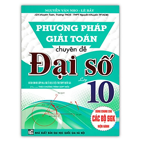 Sách - Phương Pháp Giải Toán Chuyên Đề Đại Số 10