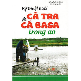 Hình ảnh Kỹ Thuật Nuôi Cá Tra & Cá Basa Trong Ao - Vanlangbooks