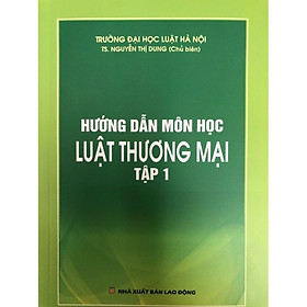 Hình ảnh Sách - Hướng dẫn học môn Luật Thương mại Tập 1