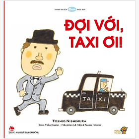 [Download Sách] Đợi với, Taxi ơi! Tranh truyện Ehon Nhật Bản kích thích tư duy cho trẻ từ 3-6 tuổi - Mọt sách Mogu 