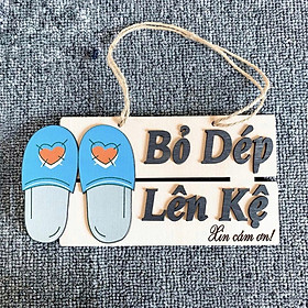 BIỂN GỖ TRANG TRÍ BỎ DÉP LÊN KỆ