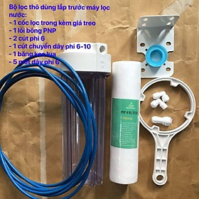 Mua Combo Bộ lọc thô gồm cốc+lõi+tay vặn+2cút+giá treo+5m dây