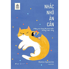 Sách - Nhắc Nhở Ân Cần - Bianca Sparacino - AZ Việt Nam