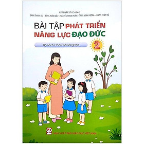 Bài Tập Phát Triển Năng Lực Đạo Đức Lớp 2 (Bộ Sách Chân Trời Sáng Tạo)