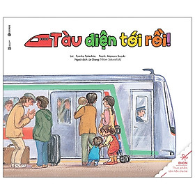 Ehon - Thực Phẩm Tâm Hồn Cho Bé - Tàu Điệntới Rồi (Tái Bản 2021) - Nhà sách Faha