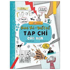 Sáng Tác Và Thiết Kế Tạp Chí Của Bạn - Bìa Cứng