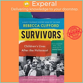 Sách - Survivors - Children's Lives After the Holocaust by Rebecca Clifford (UK edition, paperback)