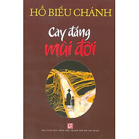 Cay Đắng Mùi Đời (Hồ Biểu Chánh)