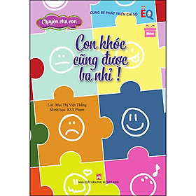 Sách Chuyện Cha Con - Con Khóc Cũng Được, Ba Nhỉ?