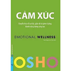 Osho - Cảm Xúc - Osho