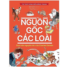 Sách - Tri Thức Kinh Điển Bằng Tranh - Nguồn Gốc Các Loài 