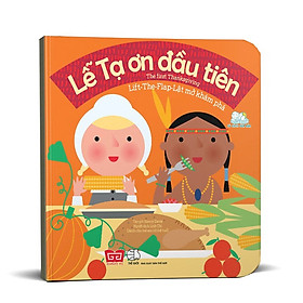 Sách Tương Tác - Lift The Flap - Lật Mở Khám Phá - The First Thanksgiving - Lễ Tạ Ơn Đầu Tiên