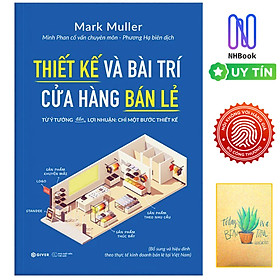 Thiết Kế Và Bài Trí Cửa Hàng Bán Lẻ - Từ Ý Tưởng Đến Lợi Nhuận - Chỉ Một Bước Thiết Kế - GIVER - NHBook - Ban Y