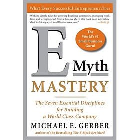 Nơi bán E-Myth Mastery: The Seven Essential Disciplines for Building a World Class Company - Giá Từ -1đ