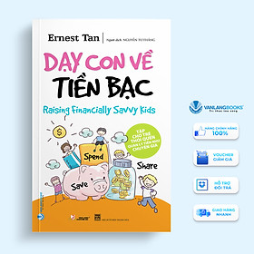 Dạy Con Về Tiền Bạc - Vanlangbooks