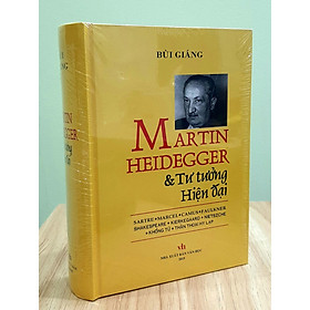 [Download Sách] Martin Heidegger Và Tư Tưởng Hiện Đại - Tác phẩm công phu nhất của Bùi Giáng