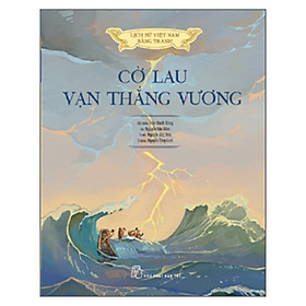 Hình ảnh sách Lịch Sử Việt Nam Bằng Tranh: Cờ Lau Vạn Thắng Vương (Bản Màu)