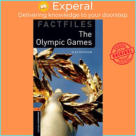 Hình ảnh Sách - Oxford Bookworms Library Factfiles: Level 2:: The Olympic Games by Alex Raynham (UK edition, paperback)