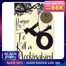 To Kill A Mockingbird (Paperback) - 50th Anniversary Edition - Giết con chim nhại