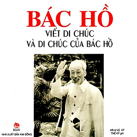 Sách - Bác Hồ viết di chúc và di chúc của Bác Hồ