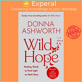 Sách - Wild Hope - Healing Words to Find Light on Dark Days by Donna Ashworth (UK edition, hardcover)