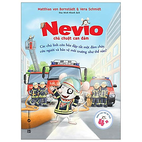 Nevio Chú Chuột Dũng Cảm - Các Chú Lính Cứu Hỏa Dập Tắt Một Đám Cháy, Cứu Người Và Bảo Vệ Môi Trường Như Thế Nào?